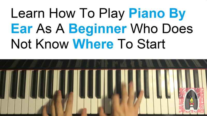 How To Learn To Play Piano By Ear