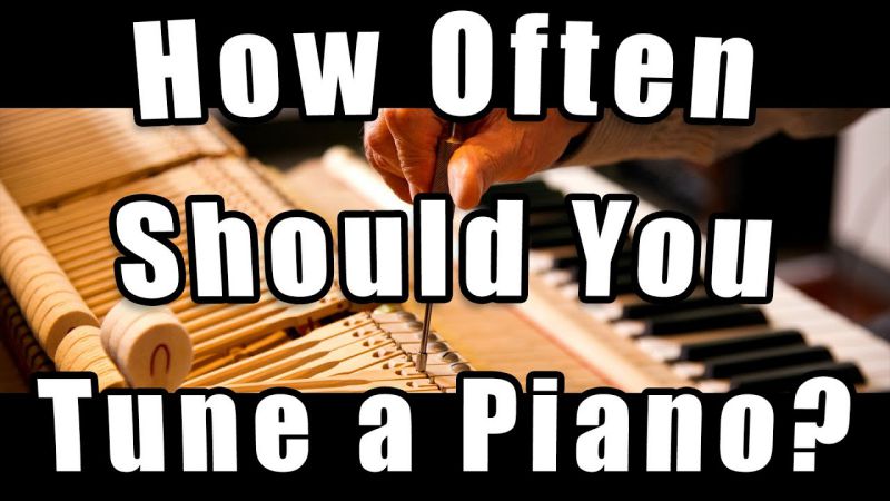 How Often Should A Piano Be Tuned